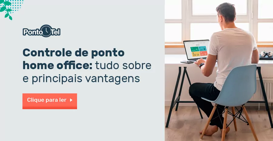 Imagem de Controle de ponto no home office: veja por que fazer e qual o melhor sistema!