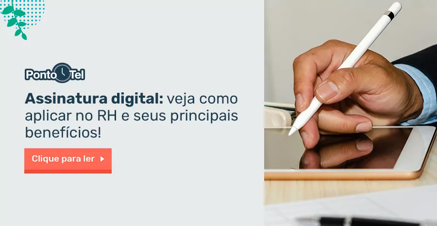 Imagem de Assinatura digital: como melhora os processos da empresa e como aplicar no RH!