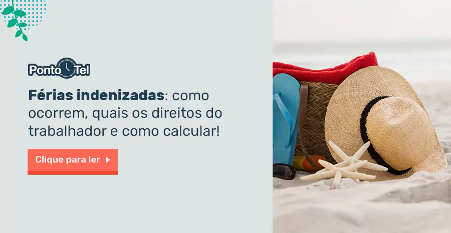 Imagem de Férias indenizadas: como ocorrem, quais os direitos do trabalhador e como calcular!