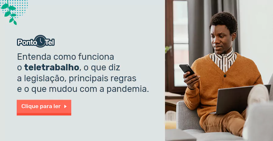 Imagem de Guia completo: entenda o que é o teletrabalho, quais são suas vantagens e como motivar seus funcionários