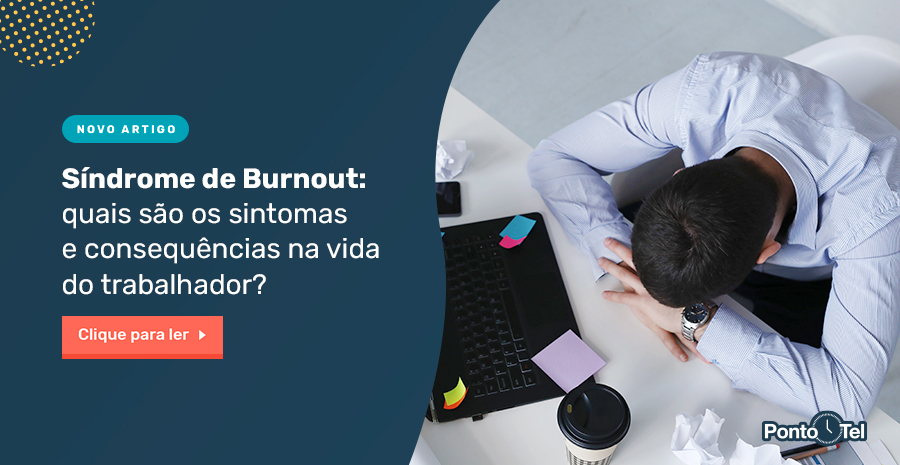 Síndrome de Burnout: por que ficar atento aos seus colaboradores?