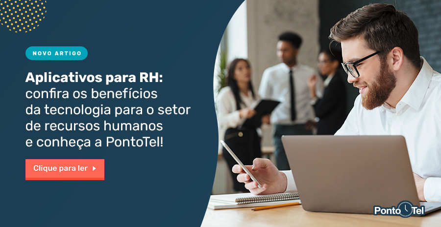 img of Aplicativo para RH: confira os benefícios da tecnologia para o setor de recursos humanos e conheça a Pontotel!