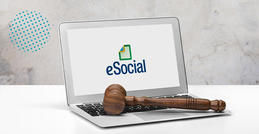 Processo trabalhista no eSocial: guia completo de novos eventos!
